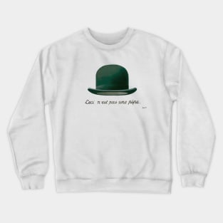 ceci n'est pas une pipe Crewneck Sweatshirt